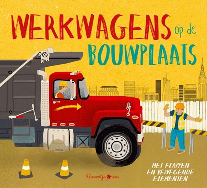 Werkwagens op de bouwplaats, Peter Bently - Gebonden - 9789403200507