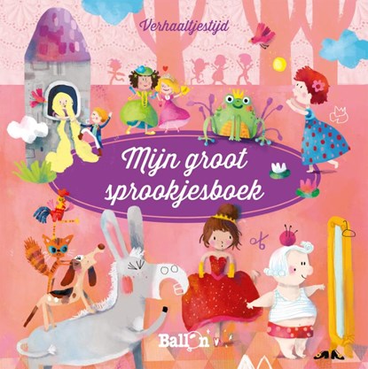 Mijn groot sprookjesboek,  - Gebonden - 9789403205212