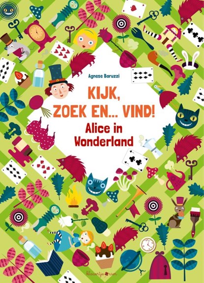 Kijk, zoek en... vind! Alice in Wonderland, Agnese Baruzzi - Gebonden - 9789403207346