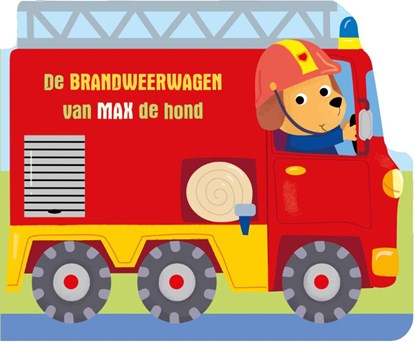 De brandweerwagen van Max de hond,  - Gebonden - 9789403222561