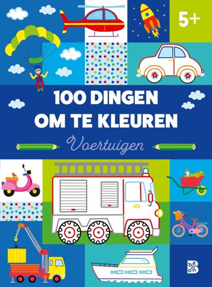 100 dingen om te kleuren: voertuigen, niet bekend - Paperback - 9789403236629