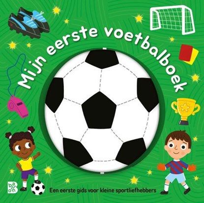 Mijn eerste voetbalboek, niet bekend - Gebonden - 9789403245447
