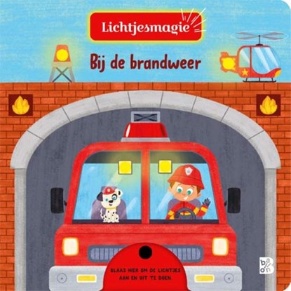 Lichtjesmagie: Bij de brandweer, niet bekend - Gebonden - 9789403247861