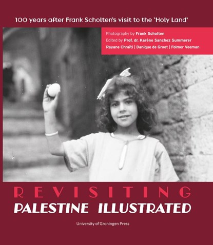 Palestine illustrated revisiting, Rayane Chraïti ; Danique de Groot ; Folmer Veeman - Gebonden - 9789403430867