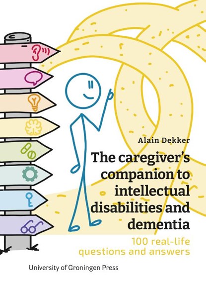The caregiver’s companion to intellectual disabilities and dementia, Alain Dekker - Paperback - 9789403431604