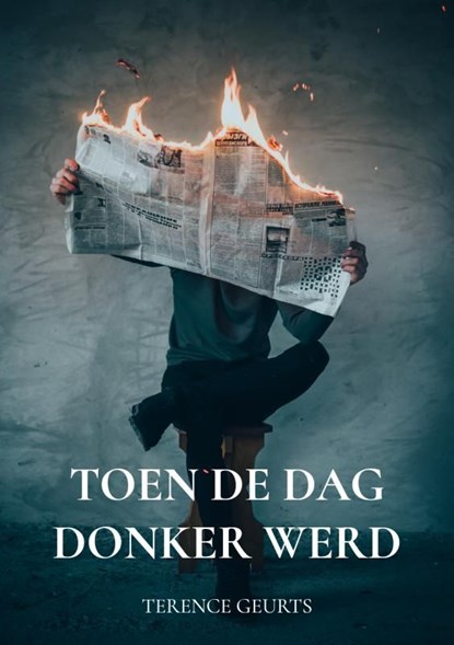 Toen de dag donker werd, Terence Geurts - Ebook - 9789403600390