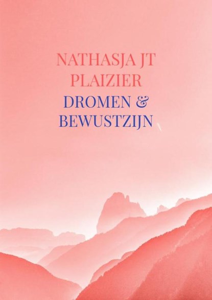 Dromen & Bewustzijn, Nathasja Jt Plaizier - Paperback - 9789403601786