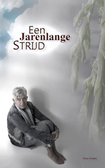 Een jarenlange strijd, Roos Smeets - Paperback - 9789403602639