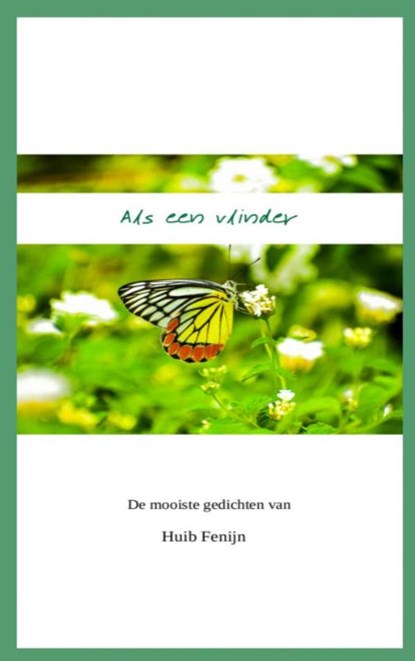 Als een vlinder, Huib Fenijn - Paperback - 9789403605135