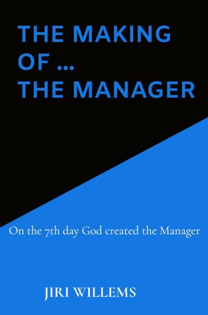 The making of ... the Manager, Jiri Willems - Paperback - 9789403605227