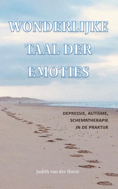 Wonderlijke taal der emoties, Judith van der Horst - Paperback - 9789403605487