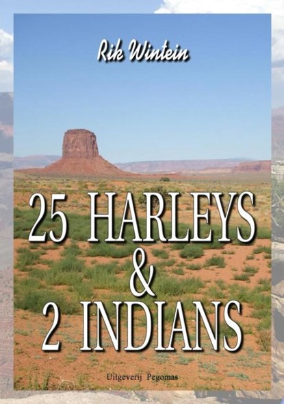 25 Harleys & 2 Indians, Rik Wintein - Paperback - 9789403611051