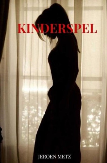 Kinderspel, Jeroen Metz - Gebonden - 9789403611181