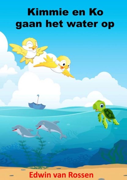 Kimmie en Ko gaan het water op, Edwin Van Rossen - Paperback - 9789403611259