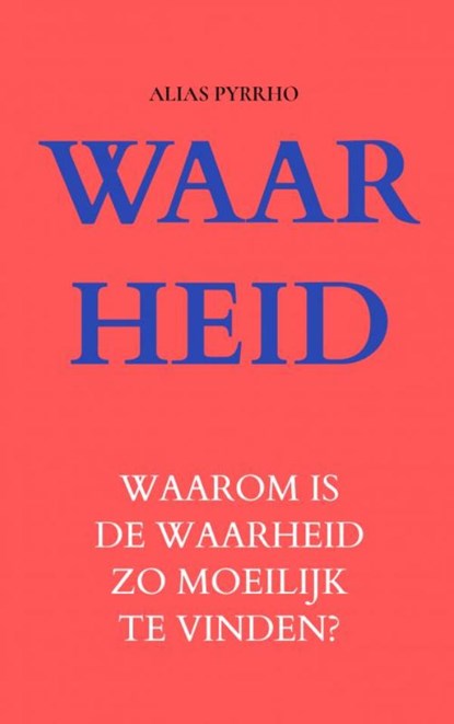 WAARHEID, Alias Pyrrho - Paperback - 9789403612102