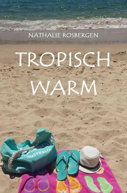 Tropisch warm, Nathalie Rosbergen - Ebook - 9789403612713
