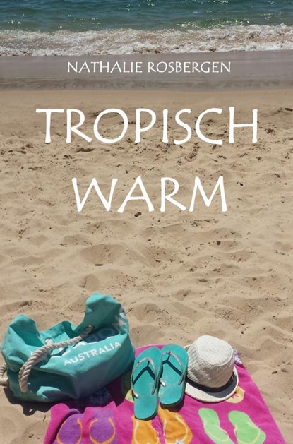 Tropisch warm, Nathalie Rosbergen - Paperback - 9789403612720