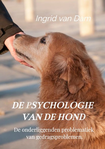 De psychologie van de hond, Ingrid van Dam - Paperback - 9789403615875