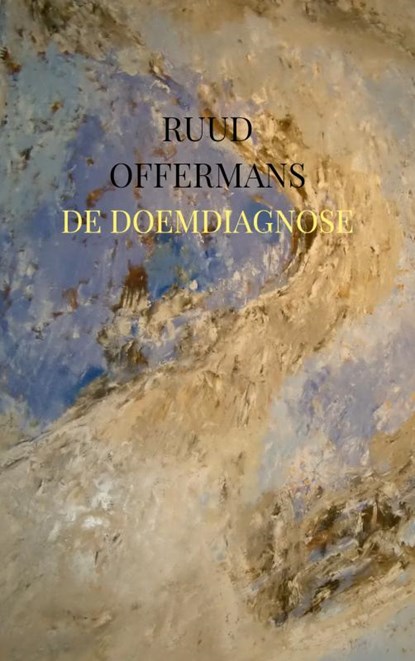 De doemdiagnose, Ruud Offermans - Paperback - 9789403616131