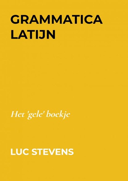 Grammatica Latijn, Luc Stevens - Paperback - 9789403617534