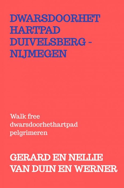 Dwarsdoorhethartpad Duivelsberg - Nijmegen, Gerard en Nellie van Duin en Werner - Paperback - 9789403617664