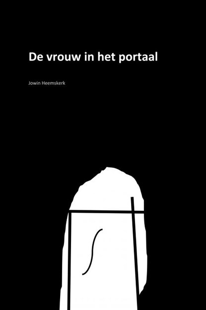De vrouw in het portaal, Jowin Heemskerk - Gebonden - 9789403617879