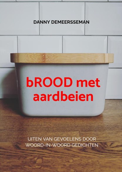 bROOD met aardbeien, Danny Demeersseman - Paperback - 9789403618265