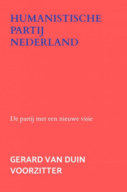 Humanistische partij nederland, Gerard en Nellie van Duin en Werner - Paperback - 9789403619538