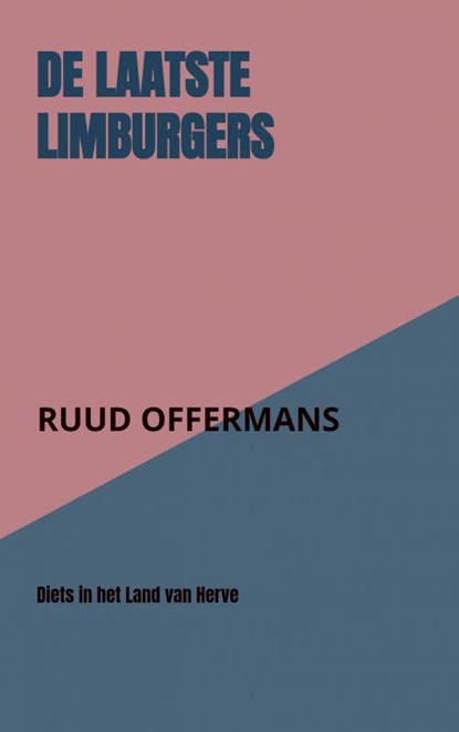 De laatste Limburgers, Ruud Offermans - Paperback - 9789403619682