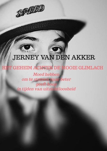 Het geheim achter de mooie glimlach, Jerney Van den akker - Paperback - 9789403619866