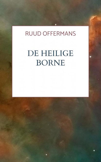 De Heilige Borne, Ruud Offermans - Paperback - 9789403619927