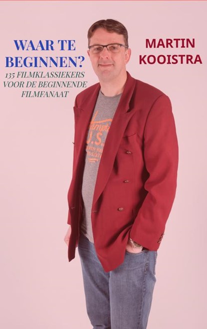 Waar Te Beginnen?, Martin Kooistra - Paperback - 9789403622385