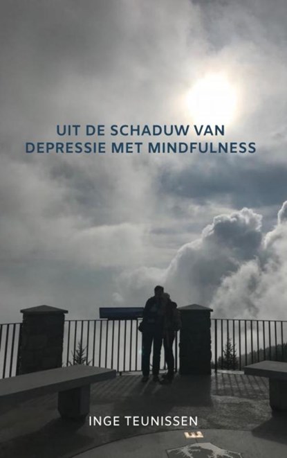 Uit de schaduw van depressie met mindfulness, Inge Teunissen - Paperback - 9789403622415