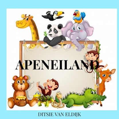 Apeneiland, Ditsie Van Eldijk - Paperback - 9789403622507
