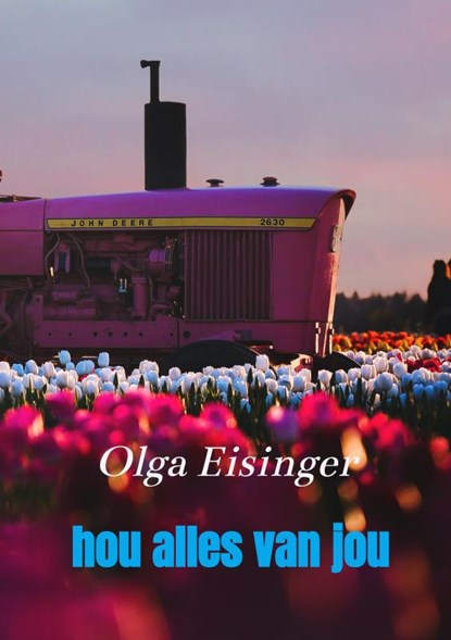 hou alles van jou, Olga Eisinger - Paperback - 9789403622590