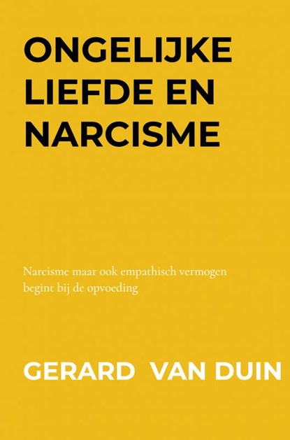Ongelijke liefde en narcisme, Gerard en Nellie van Duin en Werner - Paperback - 9789403622781