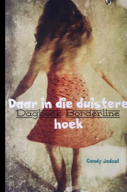 Daar in die duistere hoek, Candy Jadoul - Paperback - 9789403625324