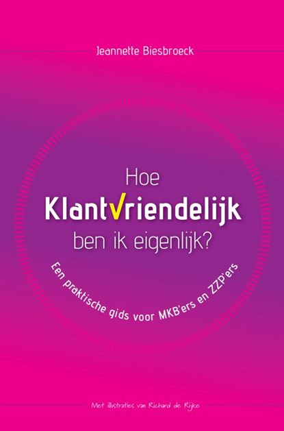 Hoe klantvriendelijk ben ik eigenlijk?, Jeannette Biesbroeck - Paperback - 9789403625447