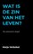 Wat is de zin van het leven?, Marja Verboket - Paperback - 9789403625591