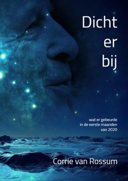 Dichterbij, Corrie Van Rossum - Paperback - 9789403625652