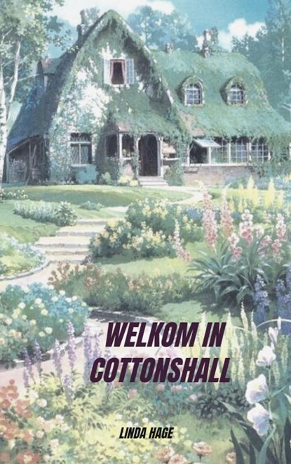 Welkom in Cottonshall, Linda Hage - Paperback - 9789403625713