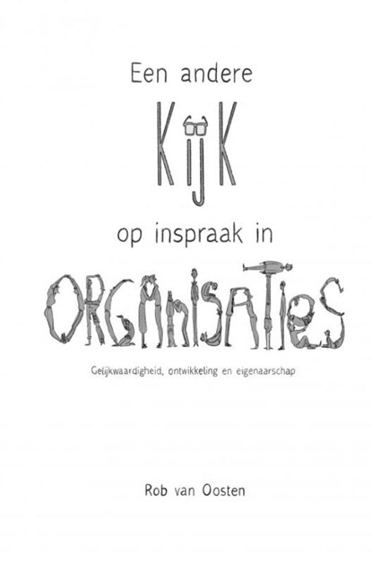 Een andere kijk op inspraak in organisaties, Rob Van Oosten - Paperback - 9789403625911