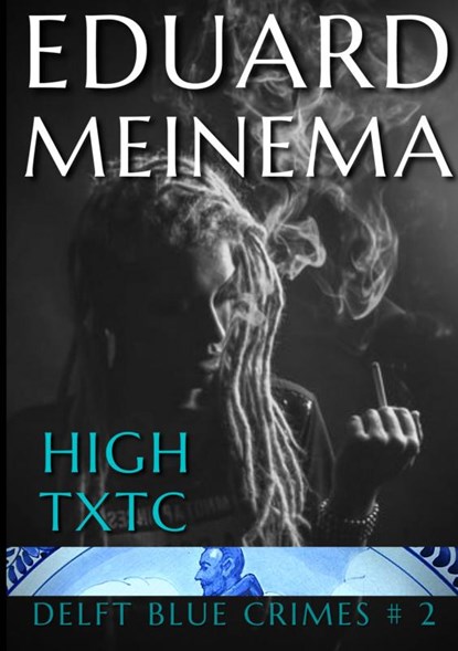 High TXTC, Eduard Meinema - Paperback - 9789403625980