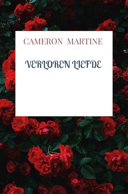 Verloren liefde, Cameron Martine - Paperback - 9789403629025