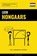 Leer Hongaars - Snel / Gemakkelijk / Efficiënt, Pinhok Languages - Paperback - 9789403632520