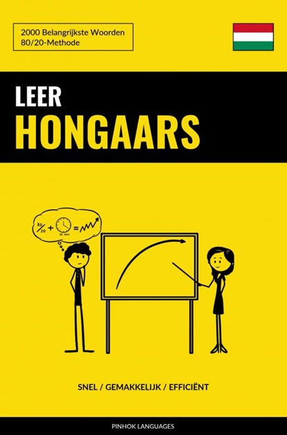 Leer Hongaars - Snel / Gemakkelijk / Efficiënt, Pinhok Languages - Paperback - 9789403632520