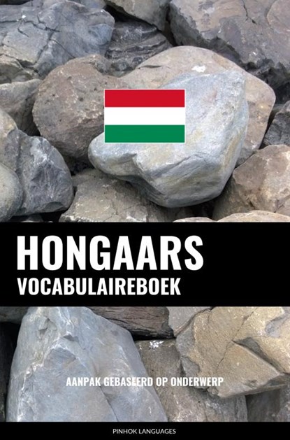 Hongaars vocabulaireboek, Pinhok Languages - Paperback - 9789403632537