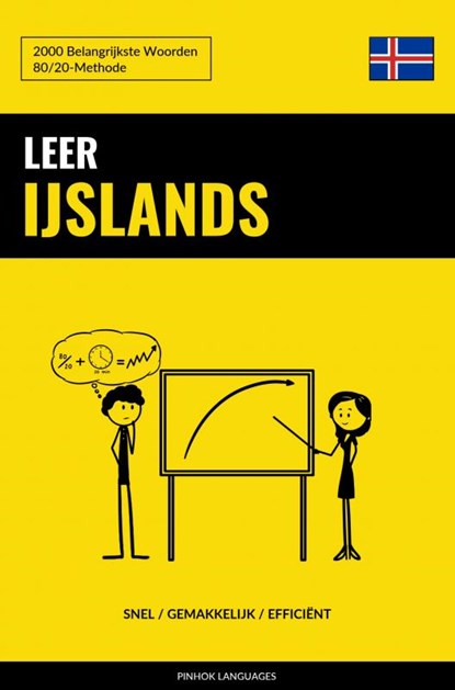 Leer IJslands - Snel / Gemakkelijk / Efficiënt, Pinhok Languages - Paperback - 9789403632575