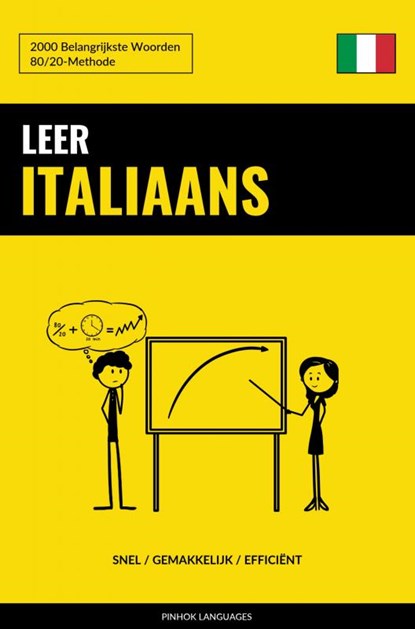 Leer Italiaans - Snel / Gemakkelijk / Efficiënt, Pinhok Languages - Paperback - 9789403632612