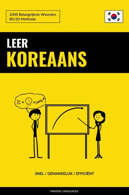 Leer Koreaans - Snel / Gemakkelijk / Efficiënt, Pinhok Languages - Paperback - 9789403632650